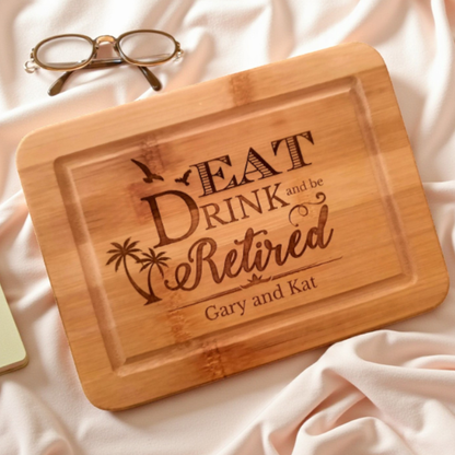 Personalized Eat Drink And Be Retired Cutting Board In Bamboo Or Acacia A Timeless Retirement Keepsake For Kitchen Decor Or Serving Tray